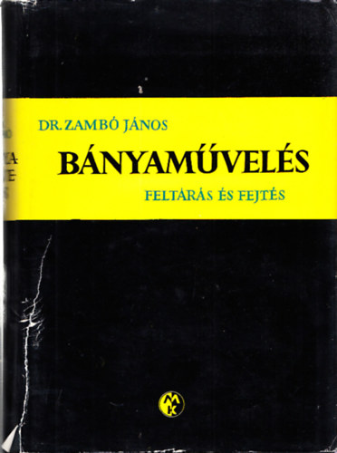 Zamb� J�nos - B�nyam�vel�s - Felt�r�s �s fejleszt�s