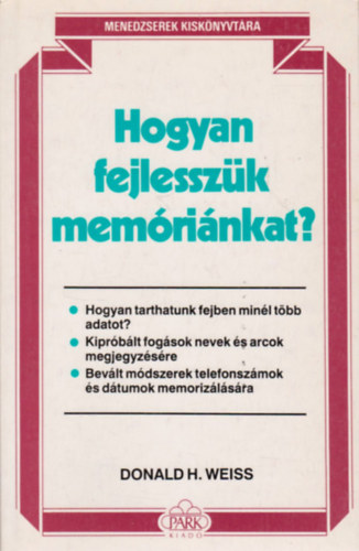 Donald H. Weiss - Hogyan fejlesszk memrinkat?