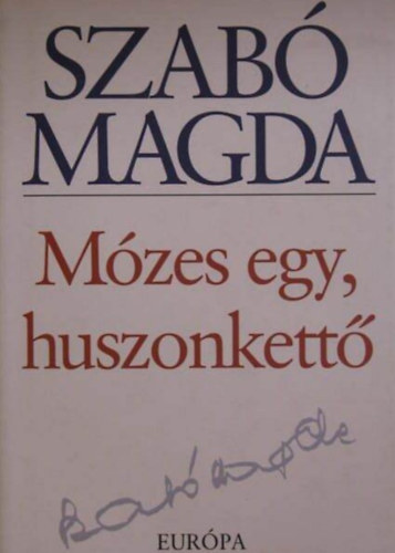 Szab� Magda - M�zes egy, huszonkett�