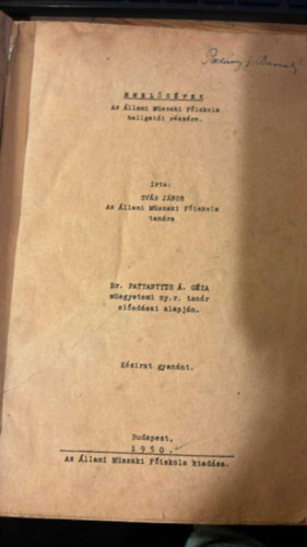Sv�b J�nos  (lektor) - Emel�g�p Dr. Pattantyus �. G�za m�egyetemi ny.r. tan�r el�ad�sai alapjon