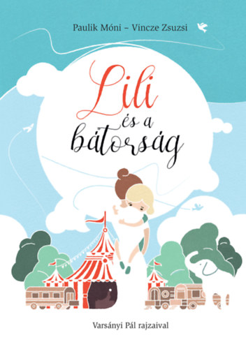 Vincze Zsuzsanna Paulik M�ni - Lili �s a b�tors�g