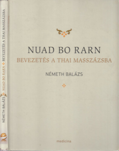 Nmeth Balzs - Nuad Bo Rarn- Bevezets a thai masszzsba