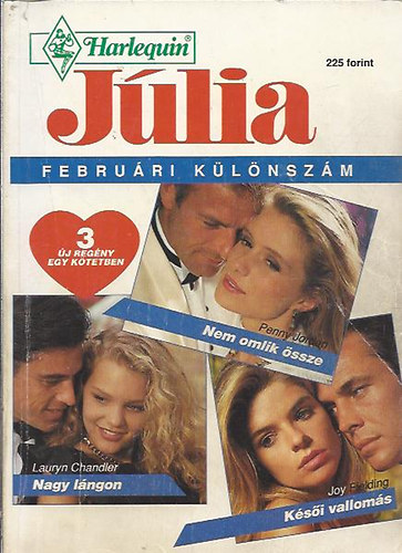 Penny Jordan; Lauryn Chandler; Joy Fielding - Nem omlik össze - Nagy lángon - Késői vallomás