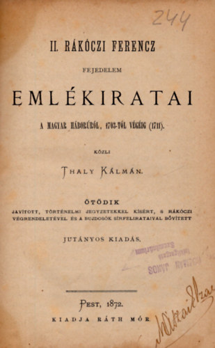 Thaly Klmn  (kzli) - II. Rkczi Ferencz fejedelem emlkiratai a magyar hborrl , 1703-tl vgig ( 1711 )