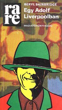 Beryl Bainbridge - Egy Adolf Liverpoolban