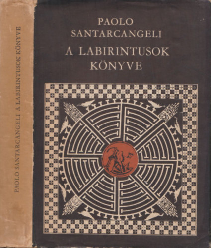 Paolo Santarcangeli - A labirintusok knyve