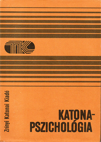 Dr. Kovács István (szerk.) - Katonapszichológia