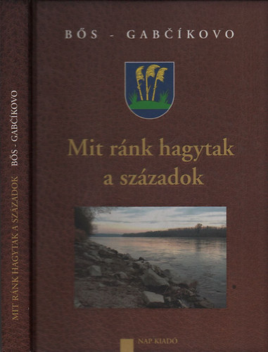 Szilv�ssy J�zsef Presinszky Lajos - Mit r�nk hagytak a sz�zadok (Fejezetek B�s t�rt�nelm�b�l)