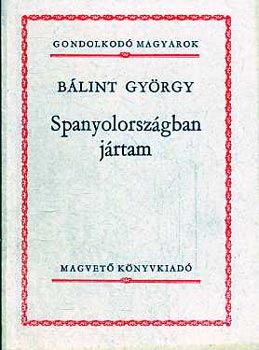 B�lint Gy�rgy - Spanyolorsz�gban j�rtam