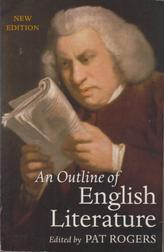 Pat Rogers - An Outline of English Literature