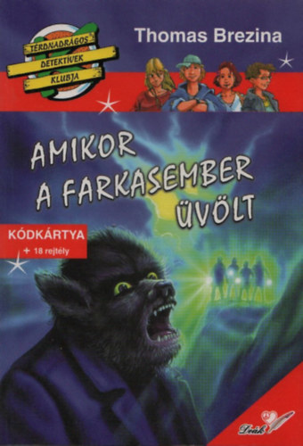 Thomas Brezina - Amikor a farkasember üvölt