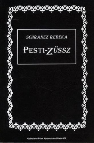 Schranez Rebeka - Pesti-Züssz
