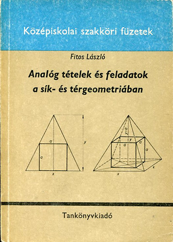 Fitos László - Analóg tételek és feladatok a sík- és térgeometriában