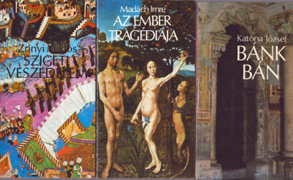 Madách Imre, Zrínyi Miklós Katona József - 3 db kötelező olvasmány: Bánk Bán + Az ember tragédiája + Szigeti veszedelem