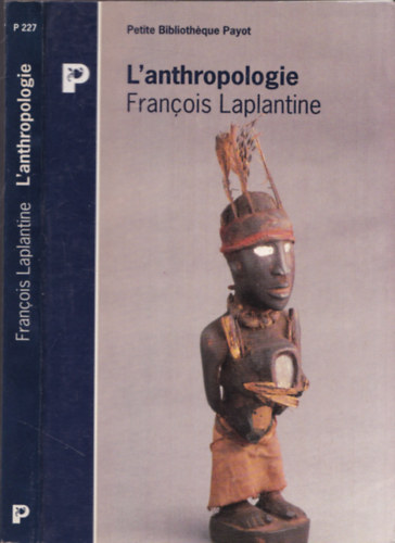 Francois Laplantine - L'anthropologie - Petite Bibliothéque Payot