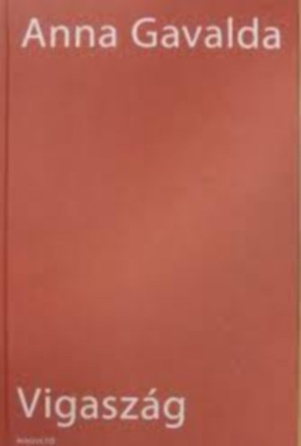 Anna Gavalda - Vigaszg