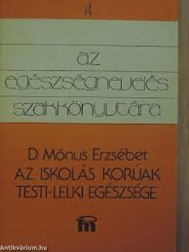 D. Mnus Erzsbets - Az iskols korak testi-lelki egszsge