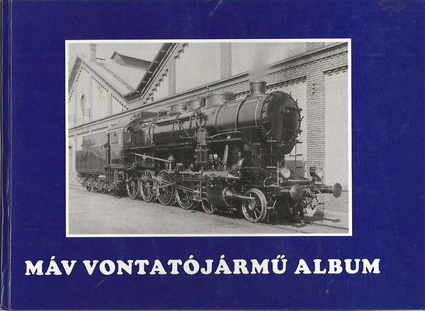 Mezei Istvn - MV vontatjrm album 1868-1993