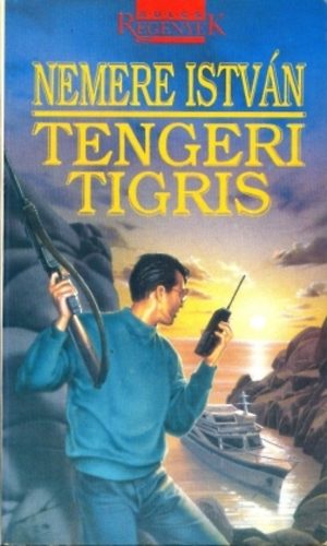 Nemere Istvn - Tengeri tigris