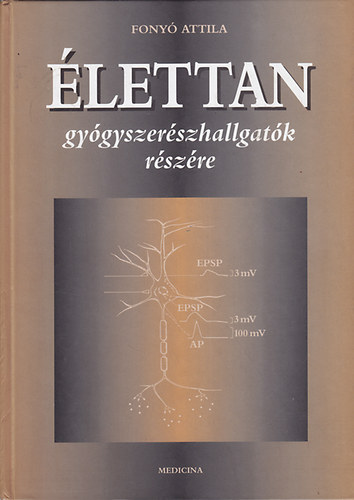 Fonyó Attila - Élettan gyógyszerészhallgatók részére