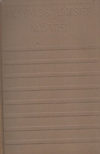 Eötvös József - Reform és hazafiság I-III. (Eötvös József művei)