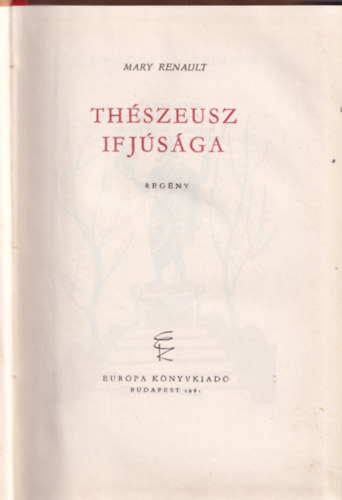 Mary Renault - Thszeusz ifjsga