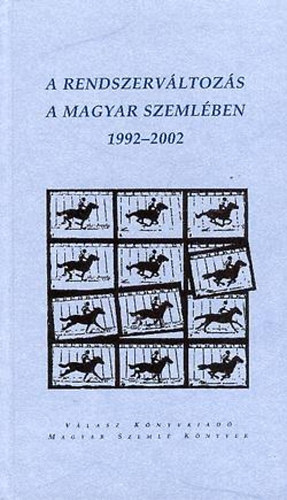 Kodol�nyi Gyula szerk. Gr�h G�sp�r - A rendszerv�ltoz�s a magyar szeml�ben 1992-2002