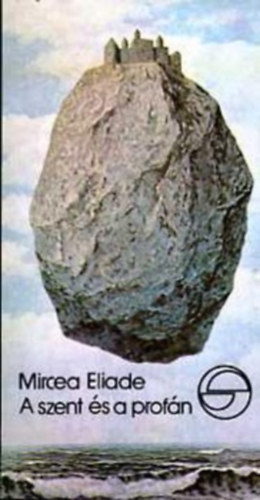 Mircea Eliade - A szent �s a prof�n