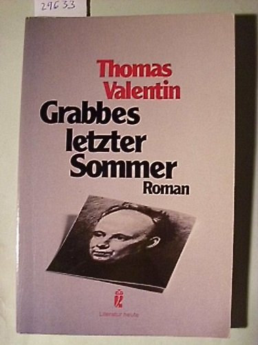 Thomas. Valentin - Grabbes letzter Sommer