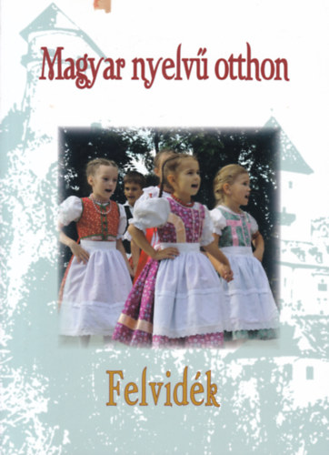 Magyar nyelv otthon - Felvidk
