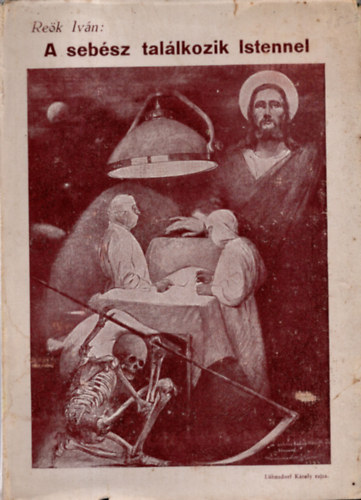 Rek Ivn - A sebsz tallkozik Istennel