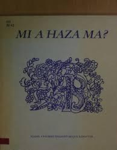 Kiss Dénes (szerk) - Mi a haza ma? Vallomások a hazáról, hazaszeretetről