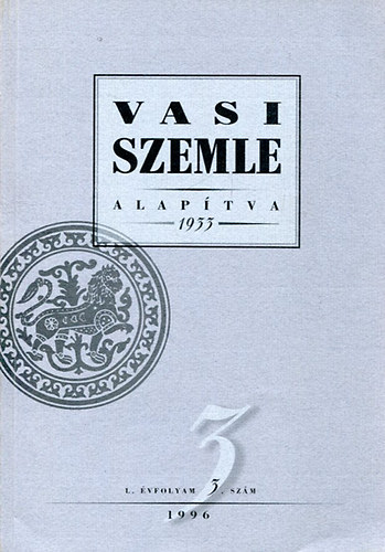 Gyurcz Ferenc  (fszerk.) - Vasi szemle - L. vf. 3.szm, 1996
