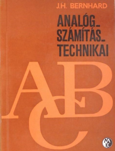 J. H. Bernhard - Analg-szmtstechnikai ABC