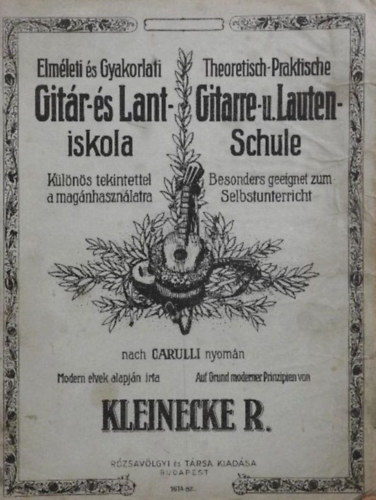 Kleinecke Rudolf - Elmleti s Gyakorlati Gitr- s Lant-iskola