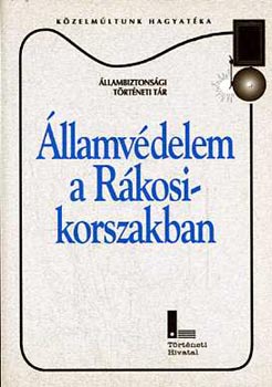Gyarmati György - Államvédelem a Rákosi-korszakban