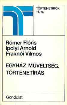 Rmer-Ipolyi-Frakni - Egyhz, mveltsg, trtnetrs