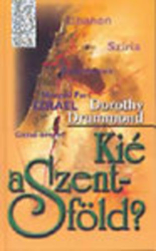 Dorothy Drummond - Kié a Szentföld? - Különleges könyvek sorozat