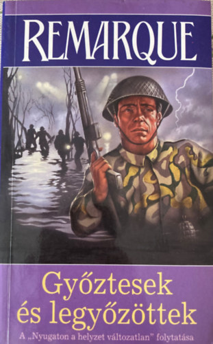 E. M. Remarque - Gy�ztesek �s legy�z�ttek