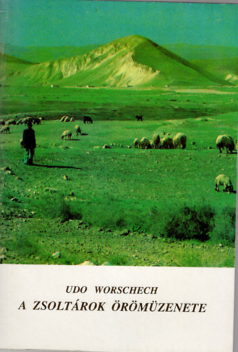 Udo Worschech - A zsolt�rok �r�m�zenete