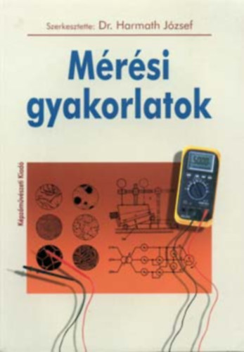 Dr.  Harmath Jzsef (szerk.) - Mrsi gyakorlatok