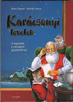 Eszes Hajnal; Balogh János - Karácsonyi levelek - A legszebb kívánságok gyűjteménye