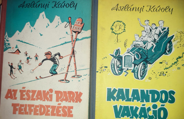 Aszlnyi Kroly - 2db Aszlnyi Kroly regny - Az szaki park felfedezse, Kalandos vakci