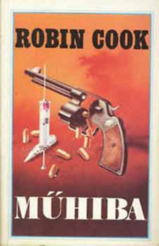 Robin Cook - 4db Robin Cook krimi: M�hiba - Agy-A gy�trelmem �ve -J�rv�ny