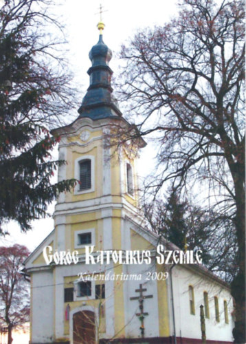 Kerkgyrt Anik - Grg Katolikus Szemle Kalendriuma 2009