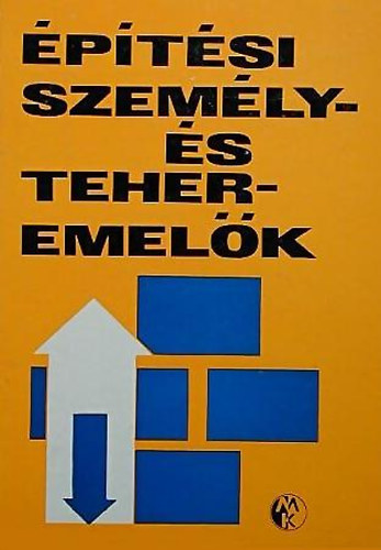 Vojtk� Dezs� - �p�t�si szem�ly- �s teheremel�k