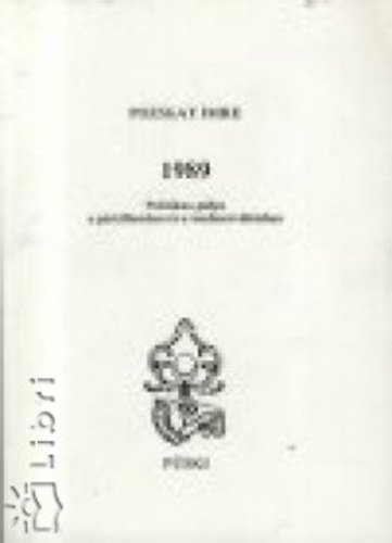 Pozsgay Imre - 1989 - Politikus-plya a prtllamban s a rendszervltsban