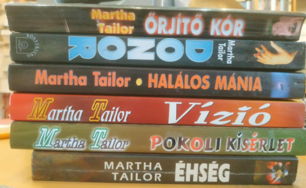 Martha Tailor - 6 db Martha Tailor: Donor + �hs�g + Hal�los m�nia + �rj�t� k�r + Pokoli k�s�rlet + V�zi�