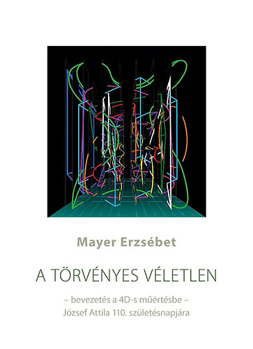 Mayer Erzsbet - A trvnyes vletlen - Bevezets a 4D-s mrtsbe