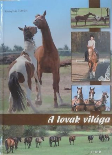 Konyhs Istvn - A lovak vilga